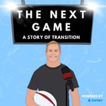 Logo of the podcast The Next Game: A Story Of Transition Podcast The Next Game: A Story Of Transition