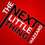 The Next Little Thing Podcast The Next Little Thing