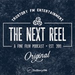 The Next Reel Film Podcast Podcast The Next Reel Film Podcast