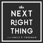 The Next Right Thing