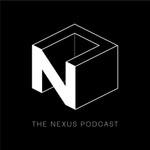 The Nexus Podcast The Nexus