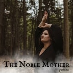 The Noble Mother 