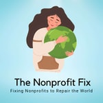 Logo of the podcast The Nonprofit Fix Podcast The Nonprofit Fix