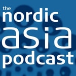 The Nordic Asia Podcast The Nordic Asia Podcast