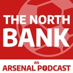 THE NORTH BANK - An Arsenal Podcast THE NORTH BANK - An Arsenal Podcast