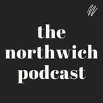 Logo of the podcast The Northwich Podcast Podcast The Northwich Podcast