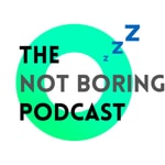 Podcast The Not Boring Podcast