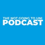 Logo of the podcast The Not Going To Uni Podcast Podcast The Not Going To Uni Podcast