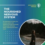 The Nourished Nervous System Podcast The Nourished Nervous System