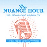 The Nuance Hour Podcast The Nuance Hour