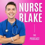 Logo of the podcast The Nurse Blake Podcast Logo of the podcast The Nurse Blake Podcast