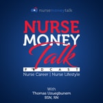 Logo of the podcast The Nurse Money Talk Podcast | Nurse Career & Nurse Life Podcast The Nurse Money Talk Podcast | Nurse Career & Nurse Life