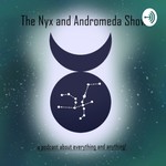 Logo of the podcast The Nyx and Andromeda Show Podcast The Nyx and Andromeda Show