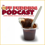 Logo of the podcast the Off Pudding Podcast with Kaitlin Shuvera & Tyler Shazma Podcast the Off Pudding Podcast with Kaitlin Shuvera & Tyler Shazma