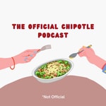 Logo of the podcast The Official Chipotle Podcast Podcast The Official Chipotle Podcast