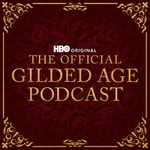 Logo of the podcast The Official Gilded Age Podcast Logo of the podcast The Official Gilded Age Podcast