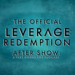 Logo of the podcast The Official Leverage: Redemption After Show Podcast The Official Leverage: Redemption After Show