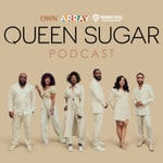 Logo of the podcast The Official Queen Sugar Podcast Podcast The Official Queen Sugar Podcast