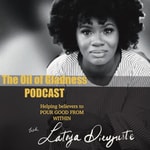 The Oil Pourer by LaToya Dieujuste Podcast The Oil Pourer by LaToya Dieujuste