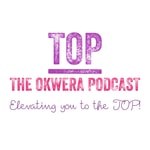 Podcast The Okwera Podcast