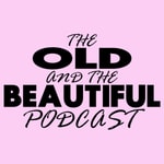 Logo of the podcast The Old and the Beautiful Podcast The Old and the Beautiful