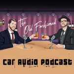 Logo of the podcast The Old Fashioned Car Audio Podcast Podcast The Old Fashioned Car Audio Podcast