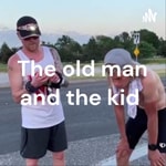 Podcast The Old man and the Kid 