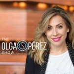 The Olga S. Pérez Show Podcast The Olga S. Pérez Show
