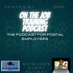 Logo of the podcast The On The Job Training Podcast - "The Podcast For Postal Employees" Podcast The On The Job Training Podcast - "The Podcast For Postal Employees"