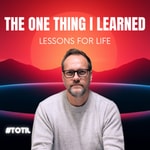 Logo of the podcast THE ONE THING I LEARNED Podcast THE ONE THING I LEARNED