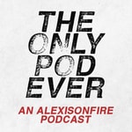 Logo of the podcast The Only Pod Ever: An Alexisonfire Podcast Podcast The Only Pod Ever: An Alexisonfire Podcast