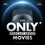 The ONLY Podcast about Movies Podcast The ONLY Podcast about Movies
