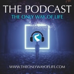 Logo of the podcast The Only Way of Life Podcast The Only Way of Life