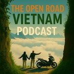 Logo of the podcast The Open Road: Vietnam Podcast Podcast The Open Road: Vietnam Podcast
