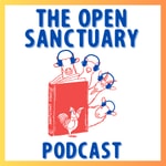 The Open Sanctuary Podcast
