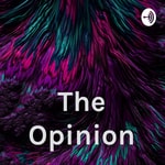 Logo of the podcast The Opinion Podcast The Opinion
