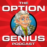 Podcast The Option Genius Podcast: Options Trading For Income and Growth