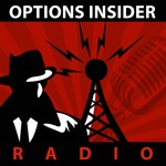 Logo of the podcast The Options Insider Radio Network Podcast The Options Insider Radio Network