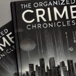 The Organized Crime Chronicles The Organized Crime Chronicles