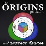 Logo of the podcast The Origins Podcast with Lawrence Krauss Logo of the podcast The Origins Podcast with Lawrence Krauss