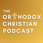 Logo of the podcast The Orthodox Christian Podcast Podcast The Orthodox Christian Podcast