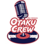 Logo of the podcast The Otaku Crew Podcast Podcast The Otaku Crew Podcast