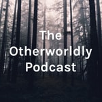Logo of the podcast The Otherworldly Podcast Podcast The Otherworldly Podcast
