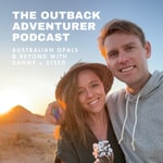 Logo of the podcast The Outback Adventurer: Australian Opals & Beyond Podcast The Outback Adventurer: Australian Opals & Beyond