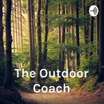 Logo of the podcast The Outdoor Coach: Claire Bradshaw Podcast The Outdoor Coach: Claire Bradshaw