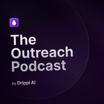 Logo of the podcast The Outreach Podcast by Drippi.ai Podcast The Outreach Podcast by Drippi.ai