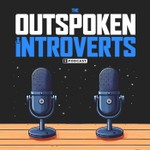 Logo of the podcast The Outspoken Introverts Podcast Podcast The Outspoken Introverts Podcast