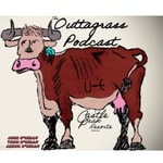Logo of the podcast The Outtagrass Podcast Podcast The Outtagrass Podcast