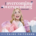 The Overcoming Overspending Podcast Podcast The Overcoming Overspending Podcast