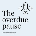 Podcast The Overdue Pause